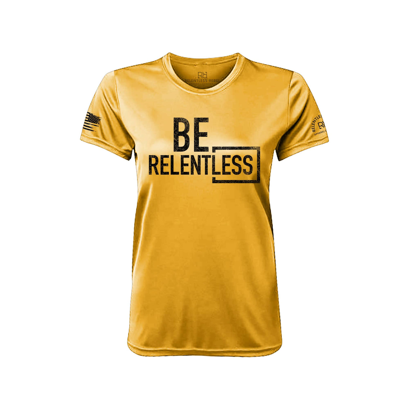 Be Relentless Gold Front Women's Dry Fit Tee