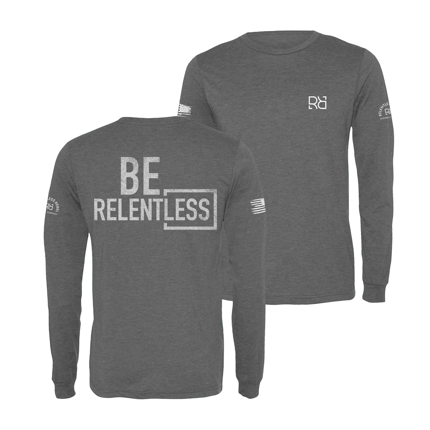 Grey Be Relentless Men's Long Sleeve Shirt