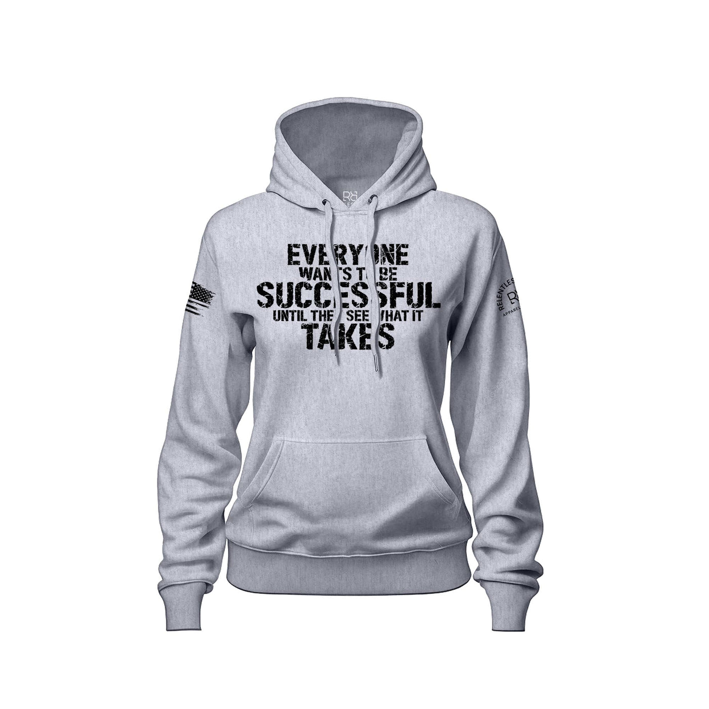 Everyone Wants to Be Successful... | Front | Women's Hoodie