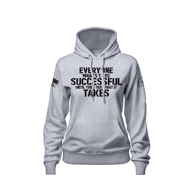 Everyone Wants to Be Successful... | Front | Women's Hoodie