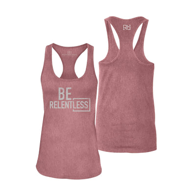 Be Relentless | W | Women's Racerback Tank Top