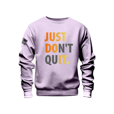 Lady Lavender Just Don't Quit Front Design Sweatshirt
