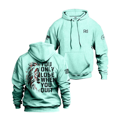 Mint Men's You Only Lose When You Quit Back Design Hoodie