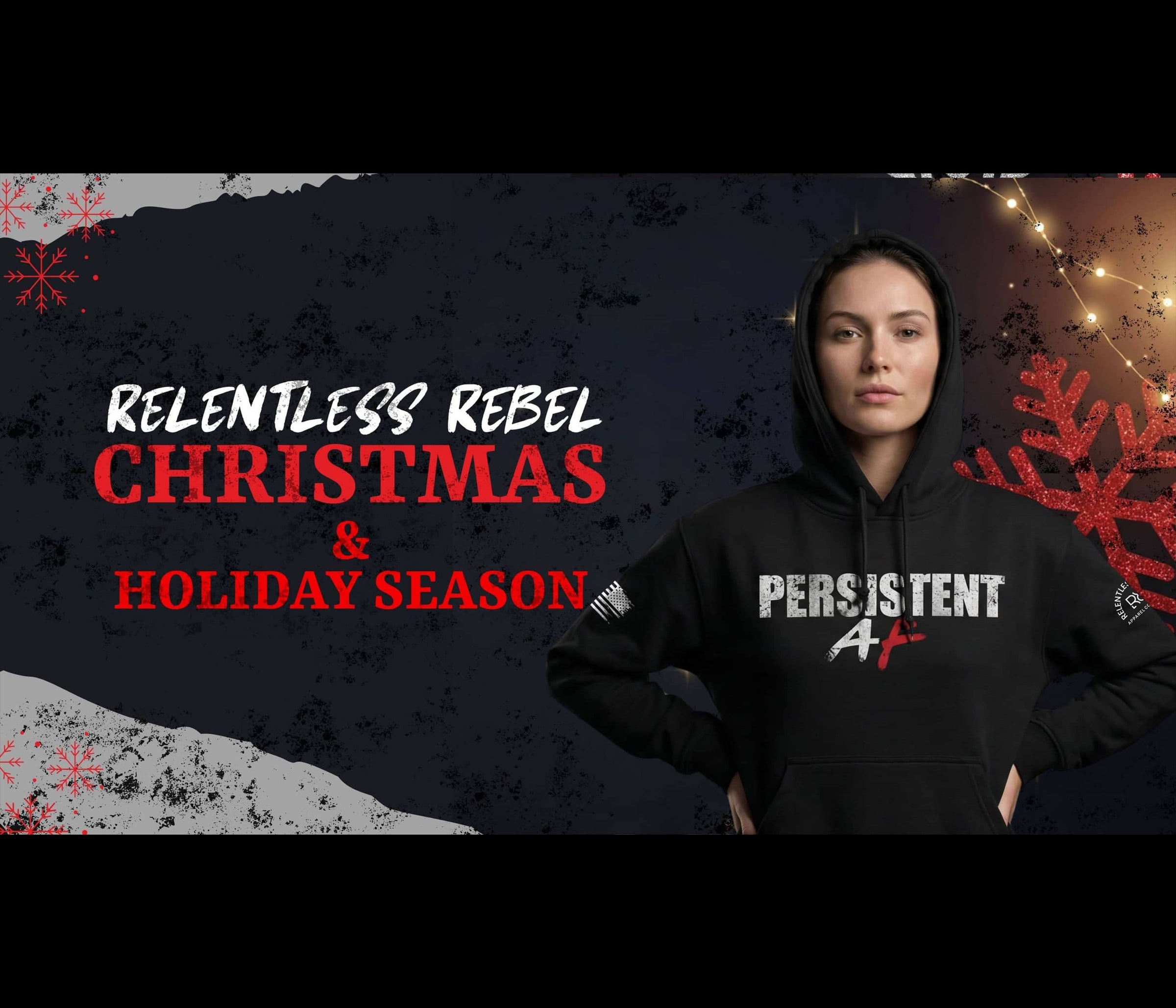 Person wearing a black hoodie with text, against a festive background with text 'Relentless Rebel Christmas & Holiday Season'.