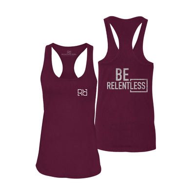 Be Relentless | W | Back | Women's Racerback Tank Top