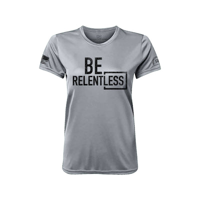 Be Relentless Medium Grey Front Women's Dry Fit Tee