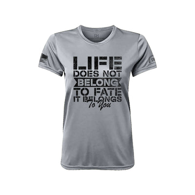 Life Does Not Belong to Fate Medium Grey Front Women's Dry Fit Tee