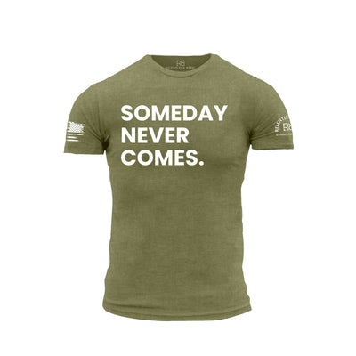 Military Green Someday Never Comes Men's Tee