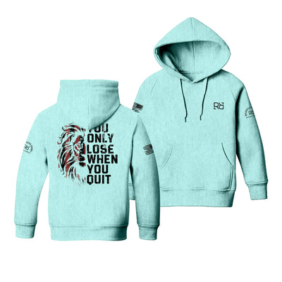 Mint Youth You Only Lose When You Quit Back Design Hoodie