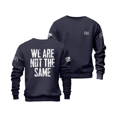 We Are Not The Same | Crew Neck Sweatshirt