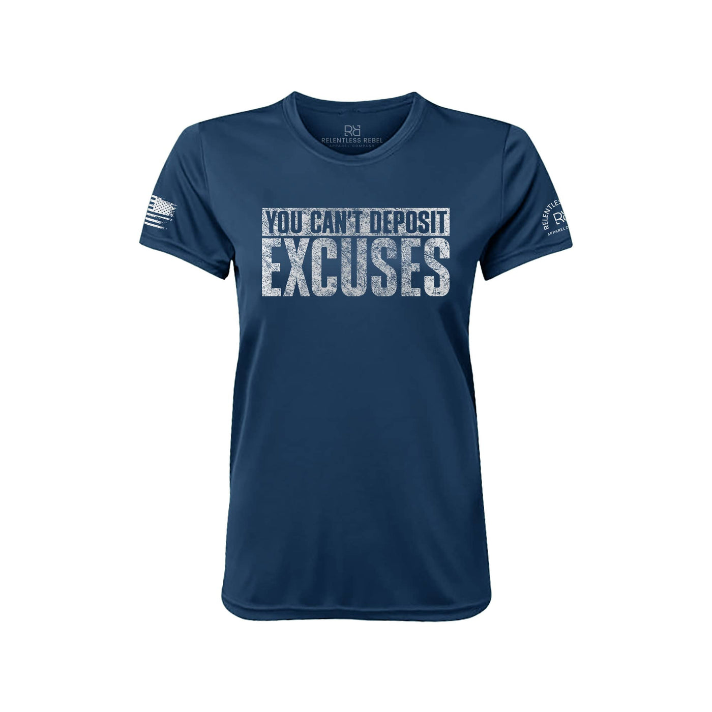 You Can't Deposit Excuses Navy Front Women's Dry Fit Tee