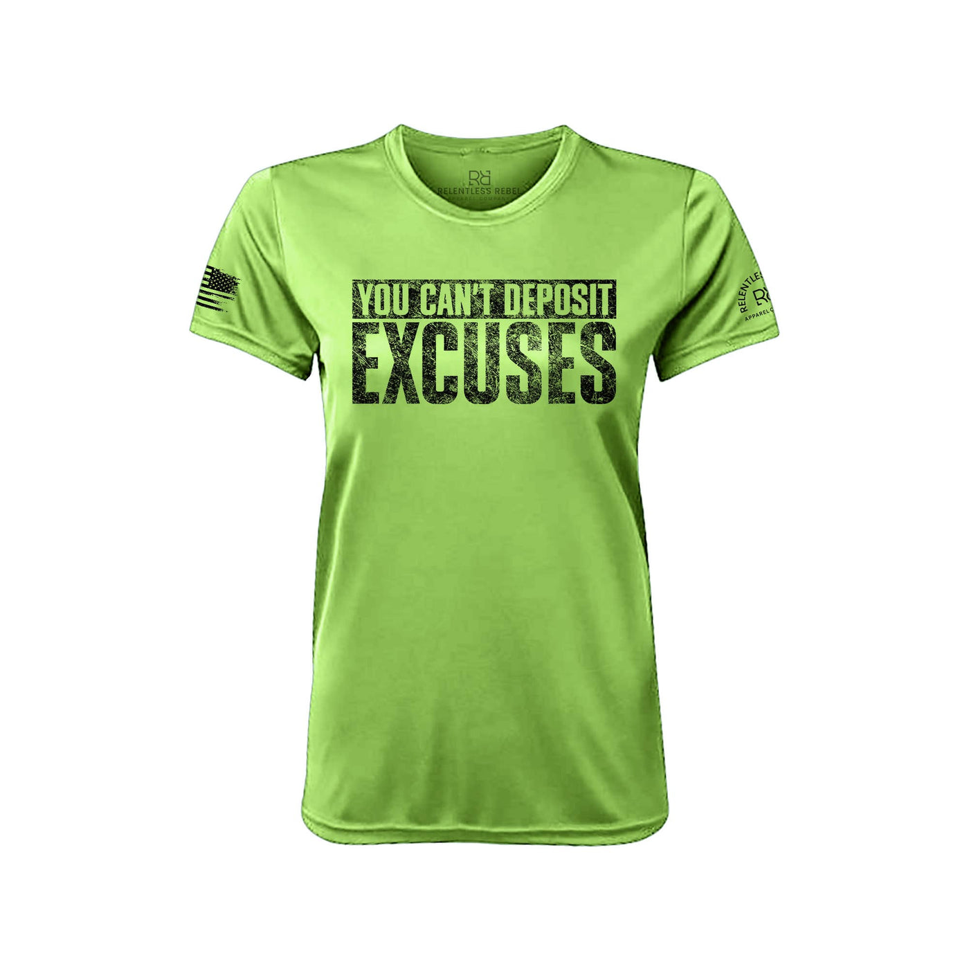 You Can't Deposit Excuses Neon Lime Front Women's Dry Fit Tee