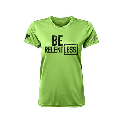 Be Relentless Neon Lime Front Women's Dry Fit Tee