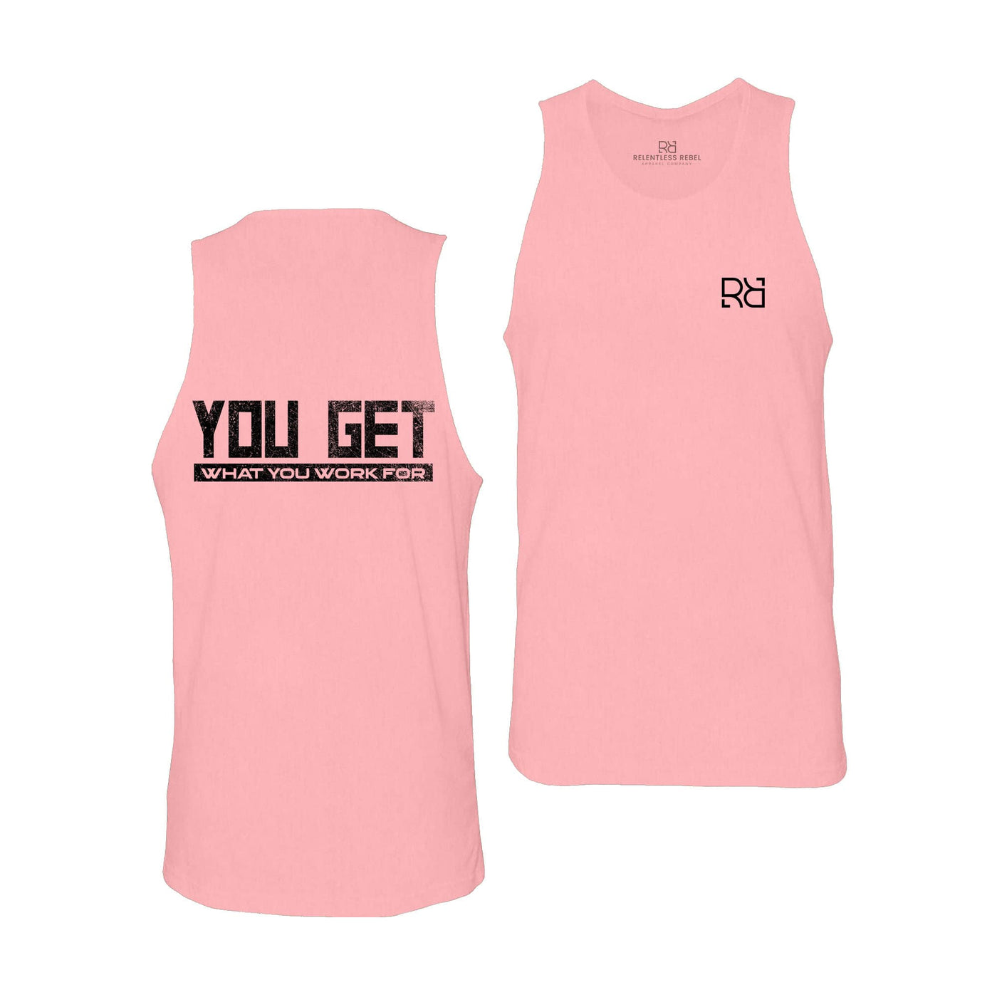 Pink You Get What You Work For Men's Tank Top