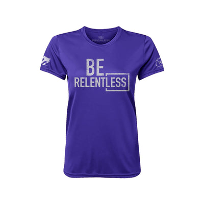 Be Relentless Purple Front Women's Dry Fit Tee