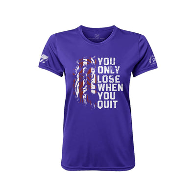 You Only Lose When You Quit Purple Front Women's Dry Fit Tee