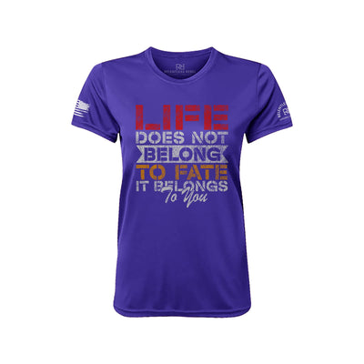 Life Does Not Belong to Fate Purple Front Women's Dry Fit Tee