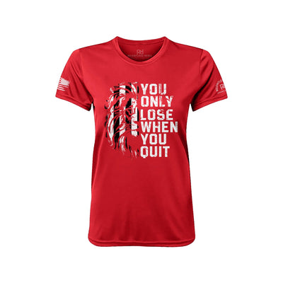 You Only Lose When You Quit Rebel Red Front Women's Dry Fit Tee