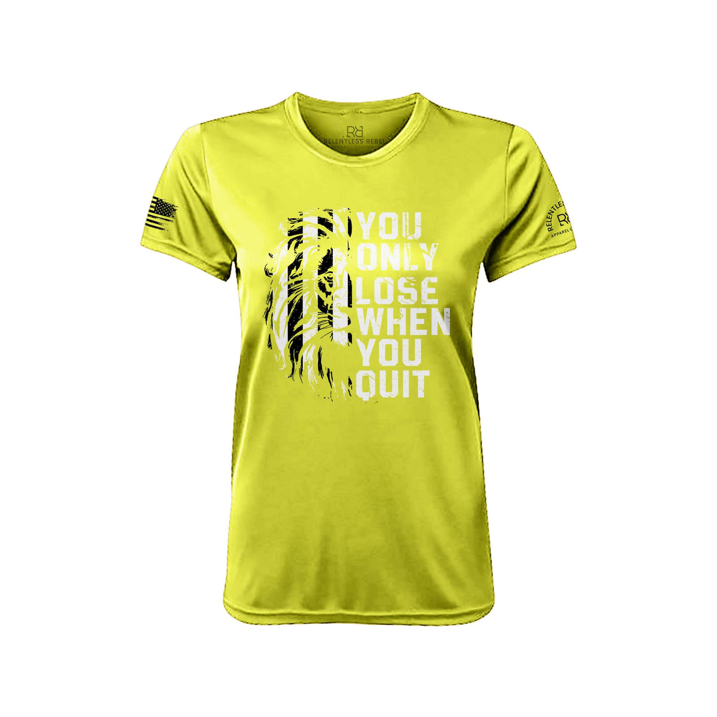 You Only Lose When You Quit Safety Green Front Women's Dry Fit Tee