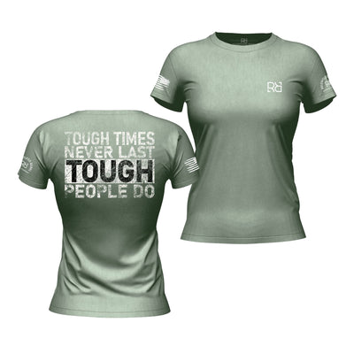 Tough Times Never Last - Tough People Do | Premium Women's Tee