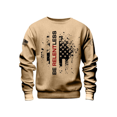 Sandstone Be Relentless Front Design Sweatshirt