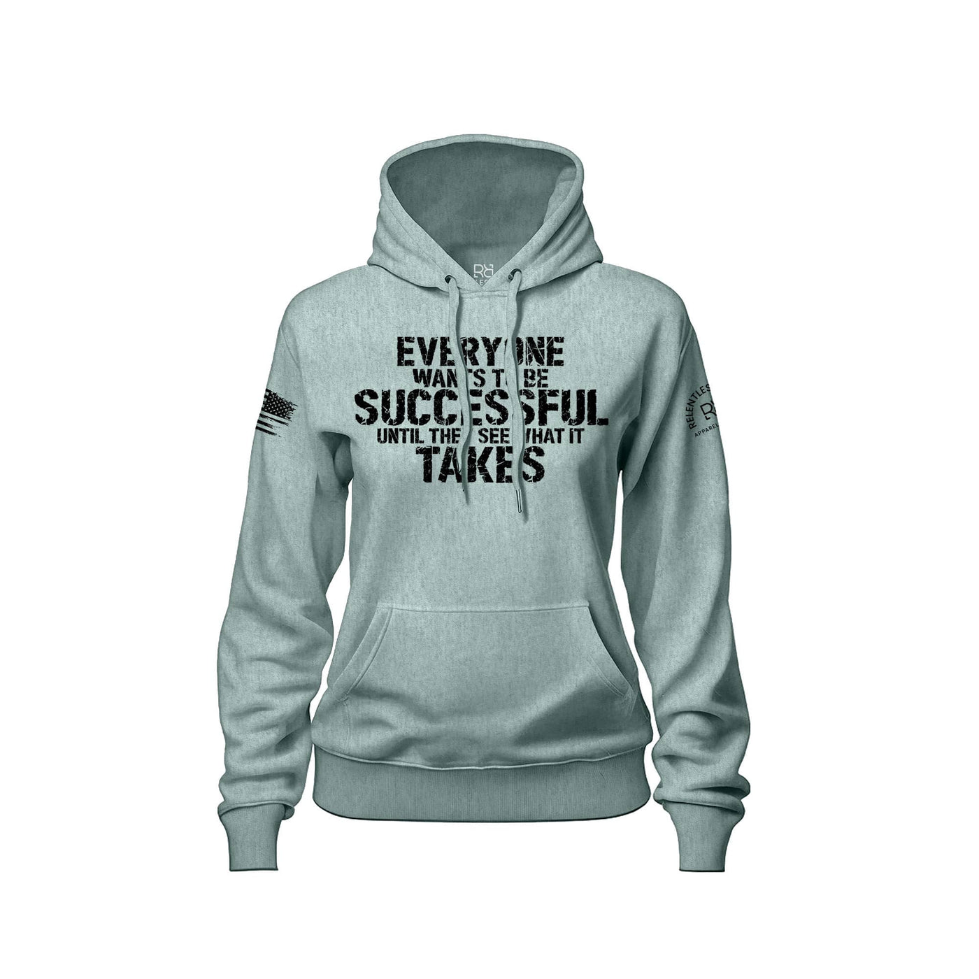 Everyone Wants to Be Successful... | Front | Women's Hoodie