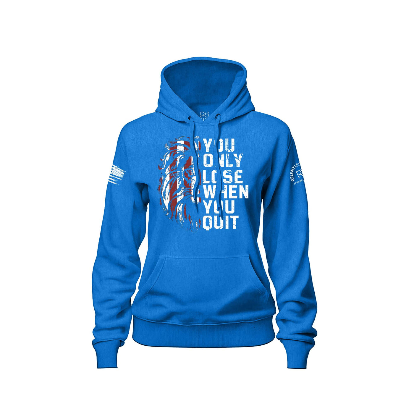 You Only Lose When You Quit | Front | Women's Hoodie