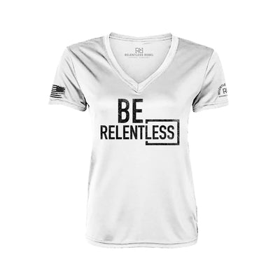 Be Relentless | W | Front | Women's V-Neck Dry Fit T-Shirt | UPF50