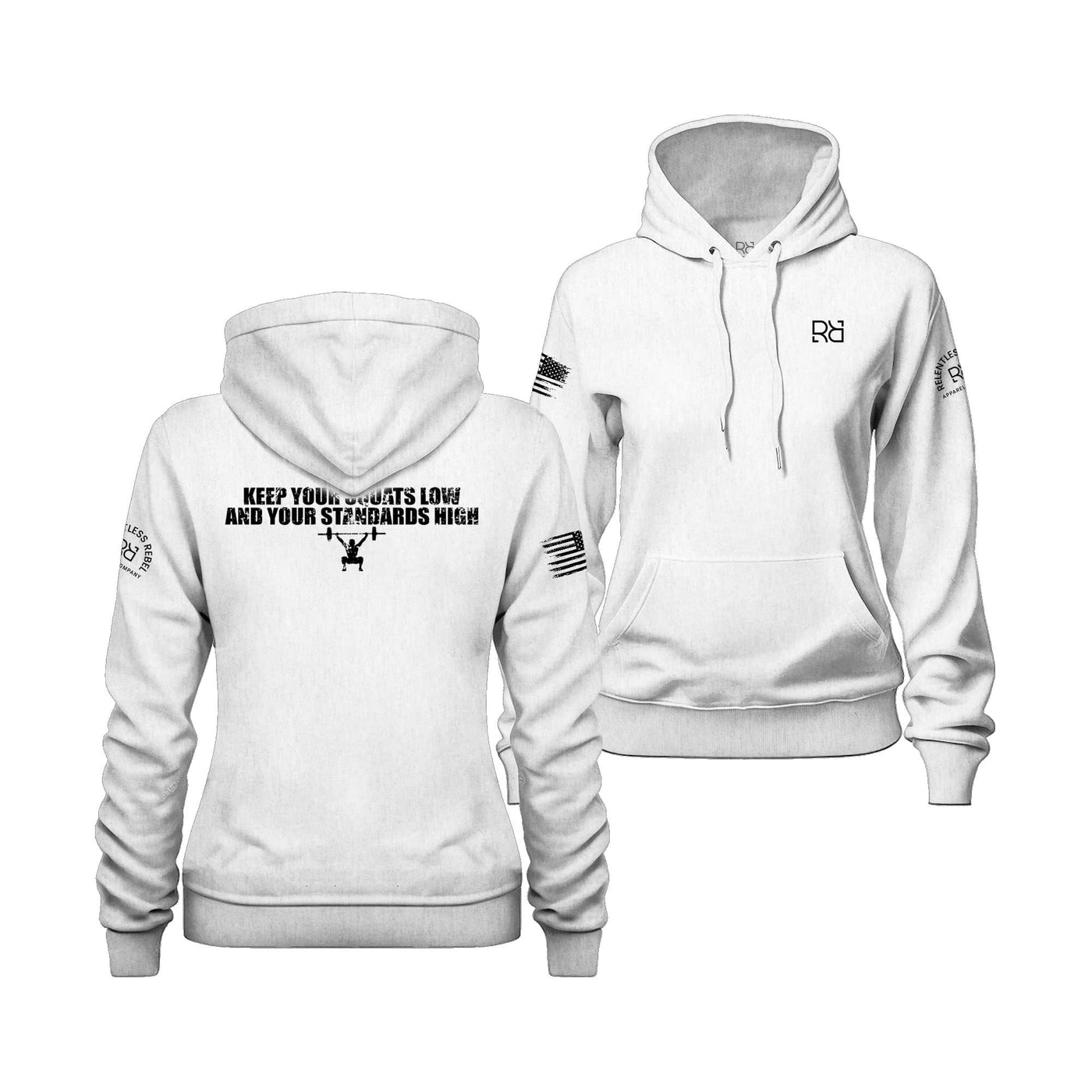 Relentless White Women's Keep Your Squats Low and Your Standards High Back Design Hoodie
