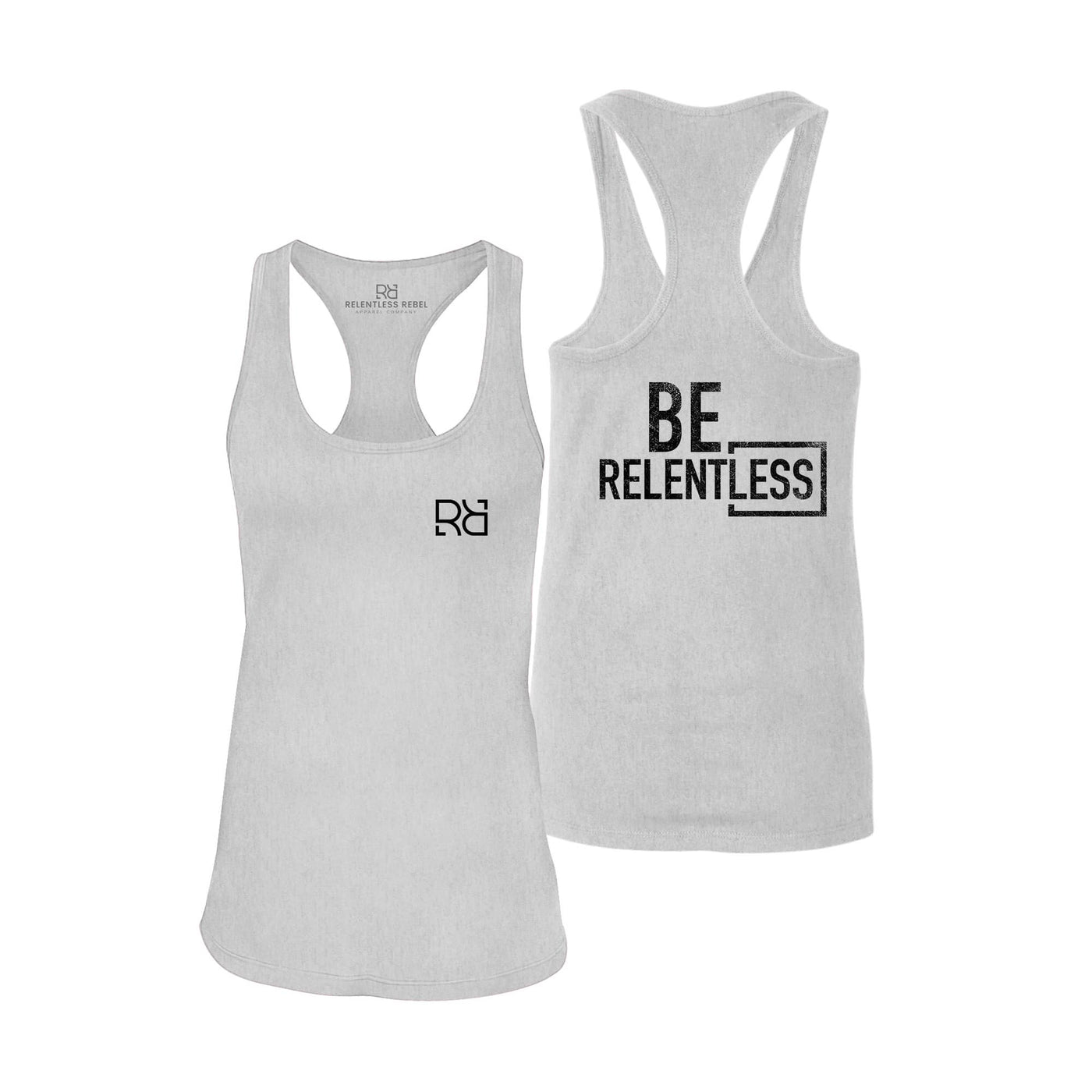 Be Relentless | W | Back | Women's Racerback Tank Top