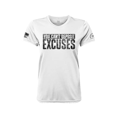 You Can't Deposit Excuses Relentless White Front Women's Dry Fit Tee