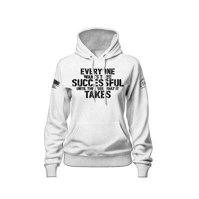 Everyone Wants to Be Successful... | Front | Women's Hoodie