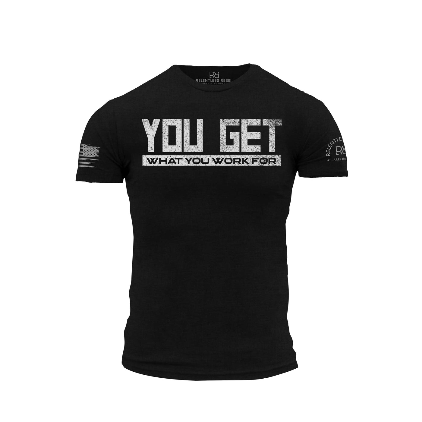 Solid Black Men's You Get What You Work For Front Design Tee