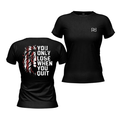 Solid Black Women's You Only Lose When You Quit Back Design Tee