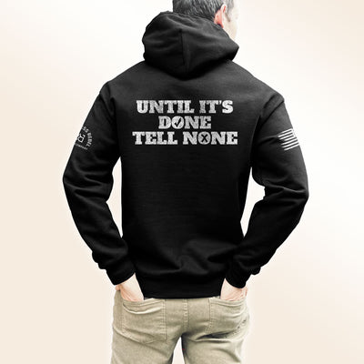 Until It's Done - Tell None | B&W | Men's Hoodie