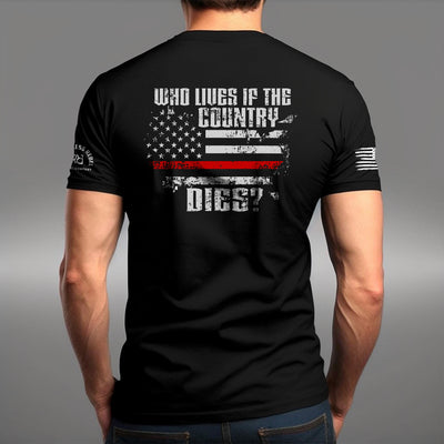 Who Lives If The Country Dies | Premium Men's Tee